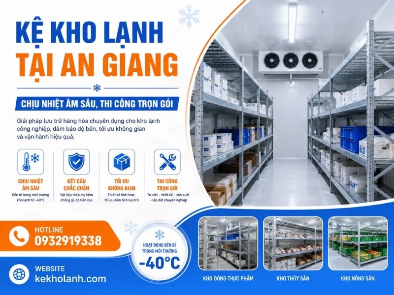 Kệ Kho Lạnh Tại An Giang Chịu Nhiệt Âm Sâu, Thi Công Trọn Gói