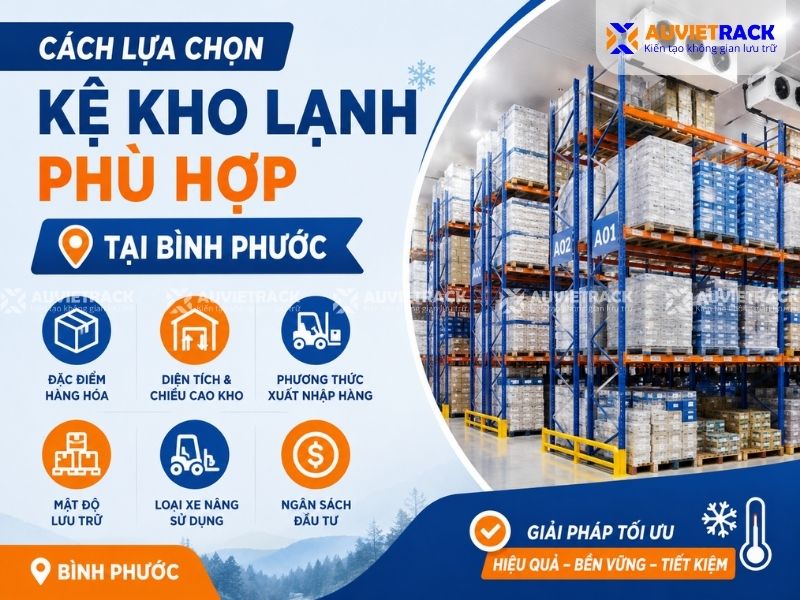 Cách lựa chọn kệ kho lạnh tại Bình Phước
