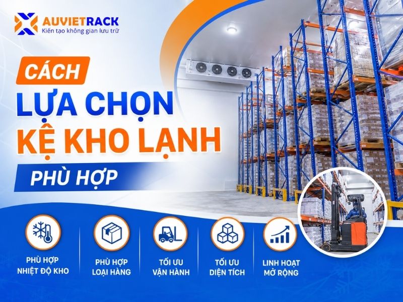 Cách lựa chọn kệ kho lạnh