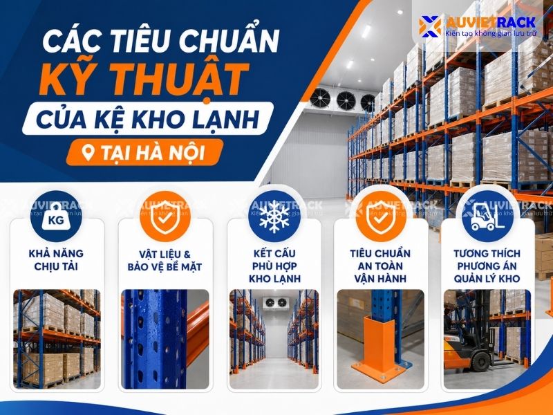 Các tiêu chuẩn kỹ thuật của kệ kho lạnh tại Hà Nội